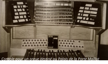 Console pour un orgue destiné au Palais de la Porte Maillot