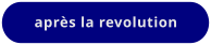 après la revolution