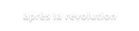 après la revolution